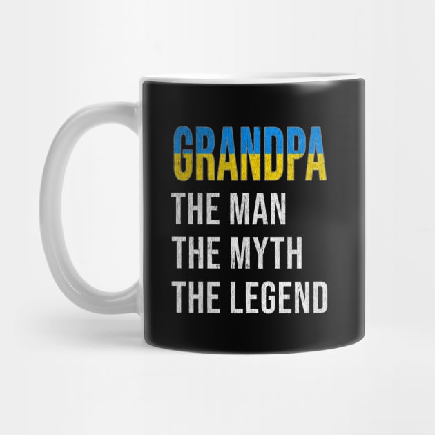 Grand Father Ukrainian Grandpa The Man The Myth The Legend - Gift for Ukrainian Dad With Roots From  Ukraine by Country Flags